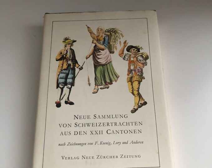Neue Sammlung Von Schweizertrachten Aus Den XXII Cantonen  - In German