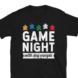 Game Night with my Meeples Short-Sleeve Unisex T-Shirt. Board Game enthusiast shirt.  Board game lover inspired t-shirt.
