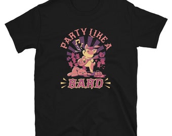 Party Like a Bard Funny Shirt