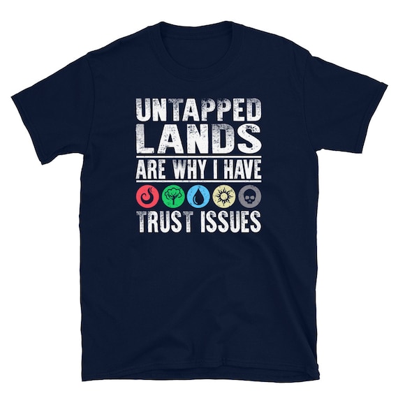 Untapped Lands Are Why I Have Trust Issues Short-sleeve Unisex T
