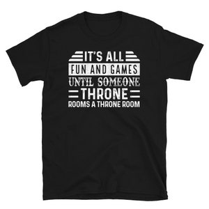 it's all fun and games until someone throne rooms a throne room- funny dominion card drafting game- by geek on fleek- the get your geek on t