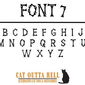 May include: A black alphabet font titled FONT 7, where each letter is constructed from bone shapes. The letters A through Z are displayed in rows. At the bottom, the text CAT OUTTA HELL ALTERNATIVE CAT TOYS & ACCESSORIES appears with a black cat.