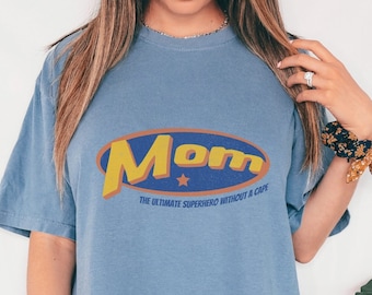 Camiseta de inspiración vintage para la cómoda camiseta de algodón de mamá para el día de la madre Regalo de cumpleaños perfecto Superhéroe sin una camisa de estilo retro de capa