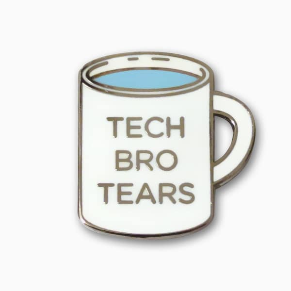 Tech Bro Tears Coffee Cup Lapel Pin: A Cheeky Accessory for Women Breaking Barriers in Tech Industry