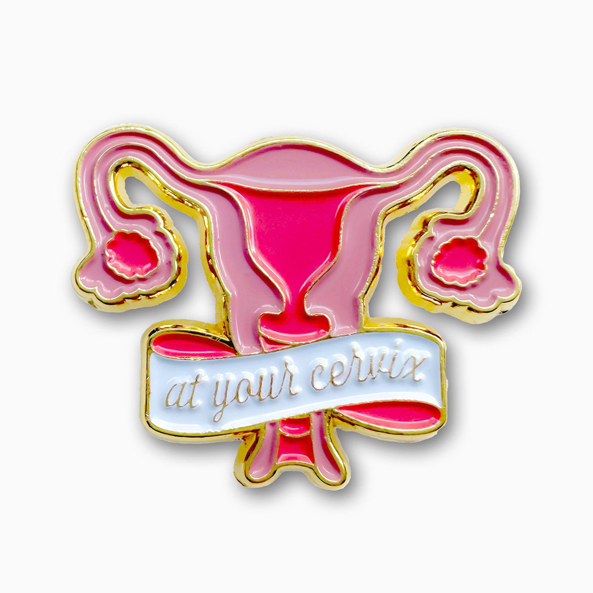 At Your Cervix Badge 