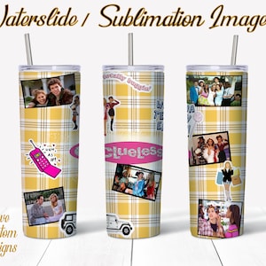 Clueless, Water Slide, Template for Sublimation, 20 oz Skinny Tumbler Design