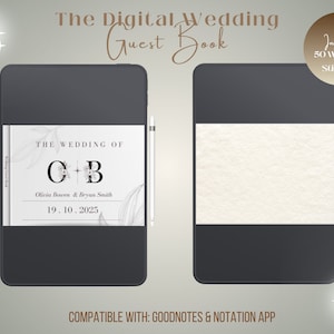 May include: A digital wedding guest book displayed on a tablet screen. The screen shows a white background with a floral design and the text "THE WEDDING OF C+B Olivia Bowen & Bryan Smith 19.10.2025". The tablet is compatible with Goodnotes and Notation apps. The image also includes a text overlay that says "The Digital Wedding Guest Book" and "Includes 50 Wedding Stickers".