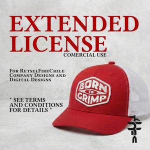 May include: A red and white trucker hat with the text "BORN TO GRIMP" on the front. The hat also has the words "EXTENDED LICENSE" and "COMERCIAL USE" in large red letters. Additional text includes "FOR RETSELFIRECHILE COMPANY DESIGNS AND DIGITAL DESIGNS" and "SEE TERMS AND CONDITIONS FOR DETAILS".