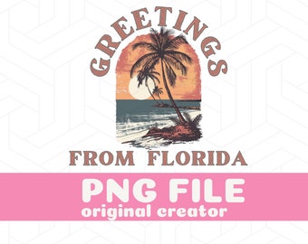 Florida PNg Greetings From Florida Design Girsl Trip Sublimation Florida Vacation Vintage Retro PNG Florida Preppy PNG Aesthetic Png