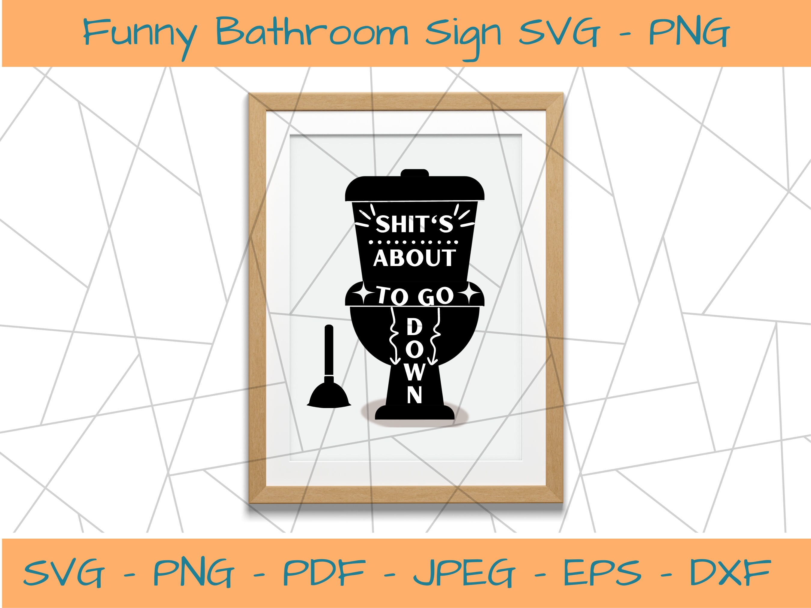 Bathroom Sign Svg, Funny Bathroom Print, Funny Bathroom Sign, Bathroom ...