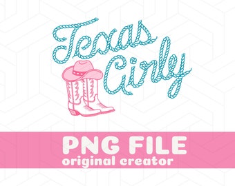 Texas,Cowgirl png,Aesthetic,Girly,Midwest png,Bach png,Girls Trip png,Preppy png,Texas Girl png,Western Sublimation,Cowgirl Boots,Western