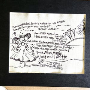 May include: A black and white drawing of a girl in a dress with text. The text includes phrases like "Little Miss Magic" and "Someday she'll learn to make up her own rhymes." The drawing is on a beige background.
