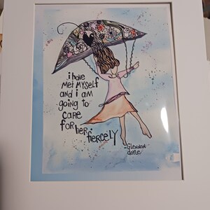 May include: A watercolor illustration of a woman holding an umbrella with flowers and leaves. The text reads "I have met myself and I am going to care for her fiercely - Glennon Doyle".