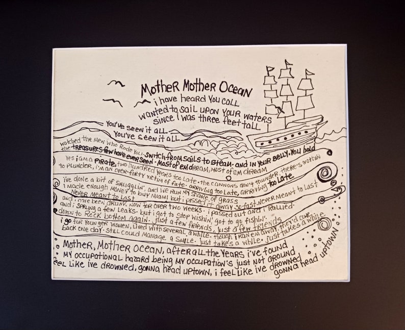 May include: A white rectangular print featuring black hand-lettered lyrics to the song Mother Mother Ocean. The design includes a line drawing of a sailing ship on the right side, two small birds, and wavy lines separating the text blocks.