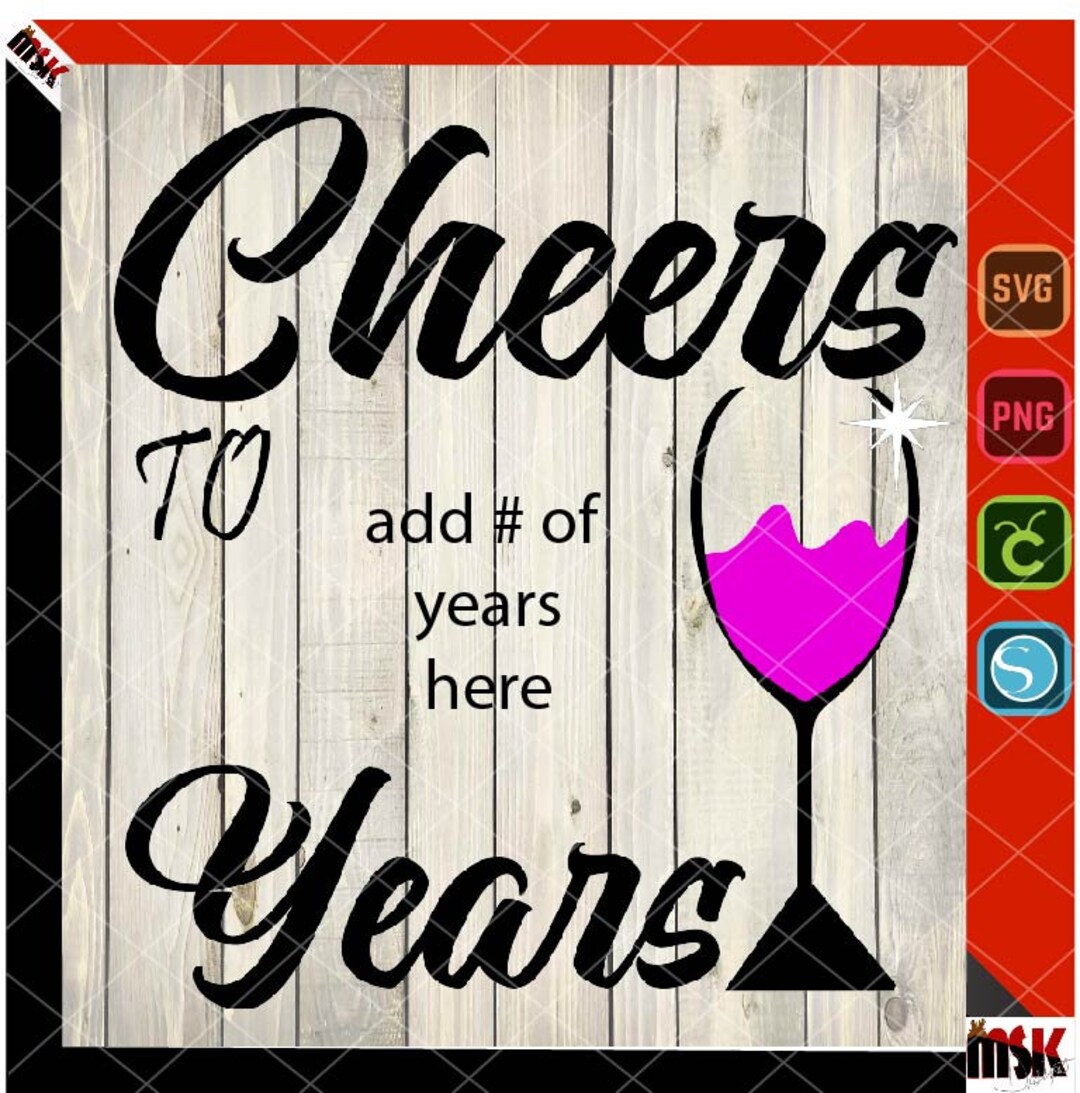 Cheers to the Years,svg, Png, Changeable Number of Years, Couples - Etsy
