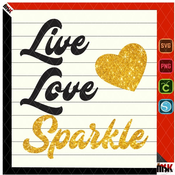 Live Love Sparkle, affirmation, svg, png