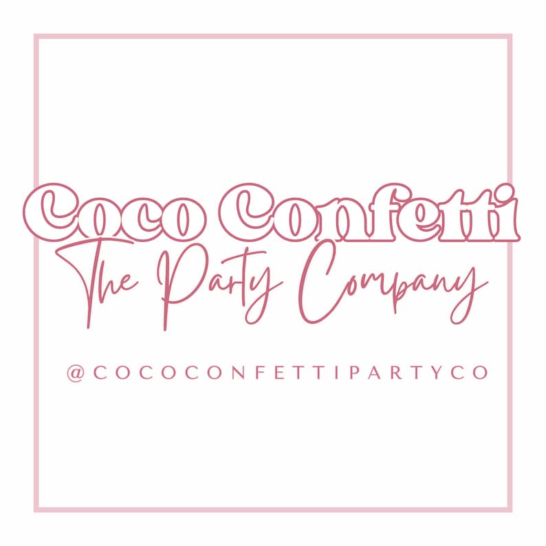 Peut inclure: Logo rose avec le texte "Coco Confetti The Party Company" et le nom de profil sur les r&eacute;seaux sociaux "@COCOCONFETTIPARTYCO".