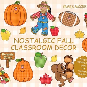 Pode incluir: Uma coleção de ilustrações com tema de outono, incluindo abóboras, um espantalho, um esquilo, uma bolota, uma bola de futebol americano e uma cesta de maçãs. O texto diz NOSTALGIC FALL CLASSROOM DECOR, @MRS.MCCREARY.MAKES e DIGITAL DOWNLOAD! print cut laminate display.