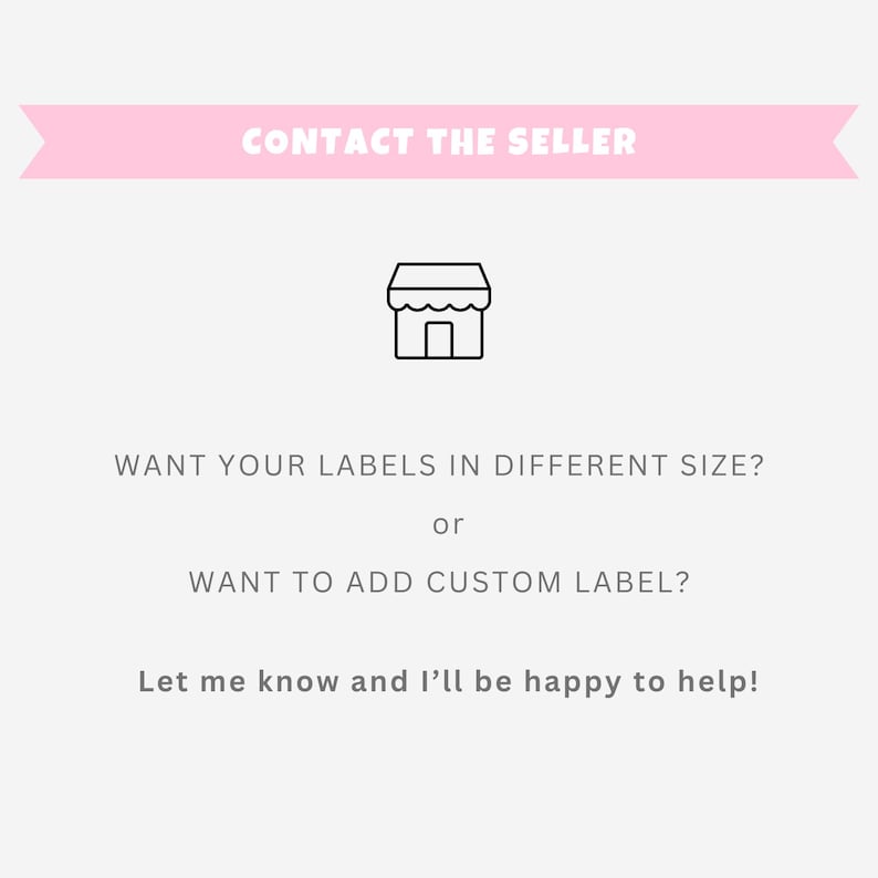 May include: Contact the seller for custom labels.  Want your labels in a different size or want to add a custom label? Let me know and I'll be happy to help!