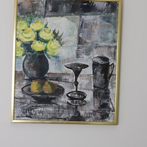 Original Swedish Mid-Century Oil On Canvas Painting&quot; Still Life with Yellow Roses and Fruit &quot; by Olle Rhönnstrand--Vintage & Framed