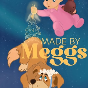 May include: Illustration of a child in pink pajamas holding a fairy and a teddy bear, with a dog below. The text "MADE BY Meggs" is in gold letters. The background is a dark blue with white dots.