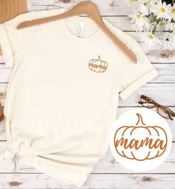Fall Mama Shirt Pumpkin Mama Shirt Pumpkin Mom Shirt Pumpkin Mom Tshirt Fall Mom Shirt Fall Shirts for Moms Pumpkin Halloween Thanksgiving