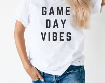 Game Day Vibes, Game Day Shirt, Football game shirt, college game day shirt, sports mom, coach shirt, tailgate shirt, cute game day shirt