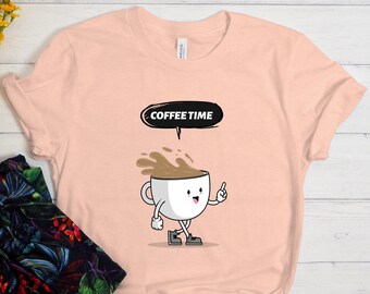 Coffee Time Shirt, Coffee Shirt, Coffee Addict Shirt, Cute Coffee Shirt, Funny Coffee Shirt, Coffee Lover Shirt, Coffee Lover Gift