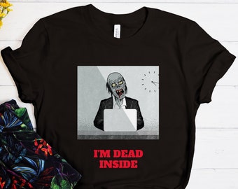 I'm Dead Inside Shirt, Halloween Zombie Shirt, Halloween Tshirt, Funny Halloween Shirt, Zombie Shirt, Halloween Party, Halloween Gift