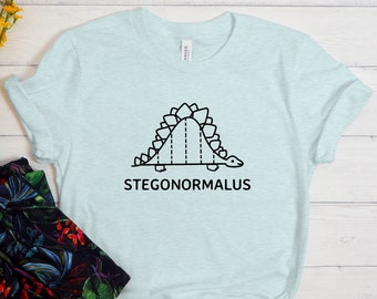 Stegonormalus Shirt, Funny Math Tshirt, Funny Statistics Shirt, Math Teacher Gift, Funny Nerdy Shirt, Geek Shirt, Math Gift, Cute Math Shirt