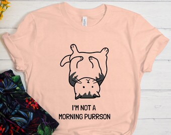 I'm Not A Morning Purrson Shirt, Funny Cat Shirt, Cute Cat Shirt, Cat Lover Shirt, Cat Lover Gift, Cat Mom, Cat Dad, Funny Cat Gift