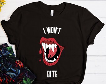 I Won't Bite Shirt, Bloody Lips Shirt, Vampire Shirt, Halloween Party Shirt, Halloween shirt, Funny Halloween Shirt, Halloween Vampire Shirt
