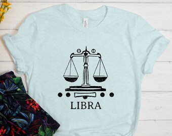 Libra Shirt, Libra Zodiac Shirt, Astrology Shirt, Zodiac Sign, Libra T-Shirt, Libra Birthday Gift, Libra Gift, Gift For Libra