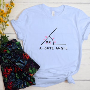 Acute Angle Shirt, Funny Math Shirt, A Cute Angle, Math Shirt, Mathematics Shirt, Funny Math Teacher Shirt, Math Gift, Math Teacher Gift Baby Blue