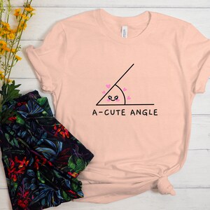 Acute Angle Shirt, Funny Math Shirt, A Cute Angle, Math Shirt, Mathematics Shirt, Funny Math Teacher Shirt, Math Gift, Math Teacher Gift Heather Peach