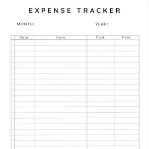 May include: A black and white printable expense tracker with the title "EXPENSE TRACKER" at the top. The table has columns for "Date", "Item", "Cost", and "Paid".