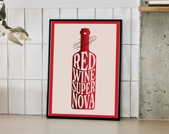 Red Wine Supernova Inspired Lyrics Print | Wall Art (A3 A4 A5)