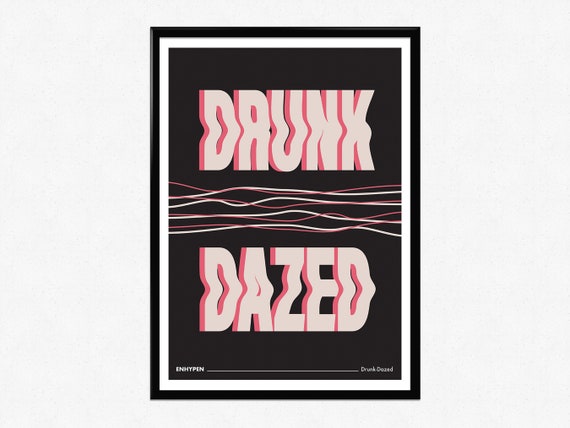 ENHYPEN Drunk-dazed Print Kpop A3 A4 A5 Lyrics Quote - Etsy