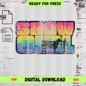 Show Girl SVG, Livestock Show PNG, Funny Cowgirl Design, Cattle Showing, County Fair, 4-H and FFA Gift, Digital Download for Cricut