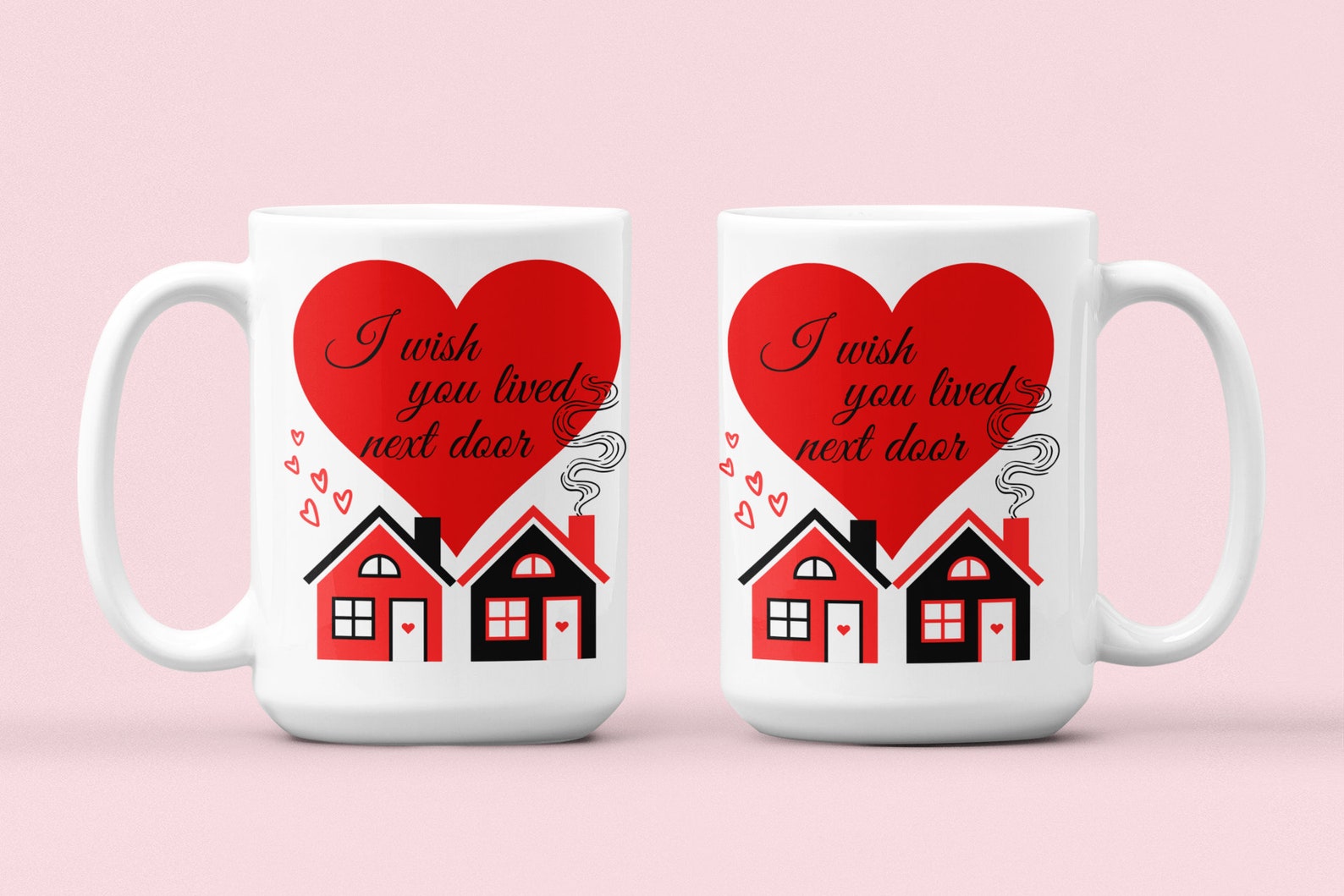 I Wish You Lived Next Door Galentines Day Gift Beautiful