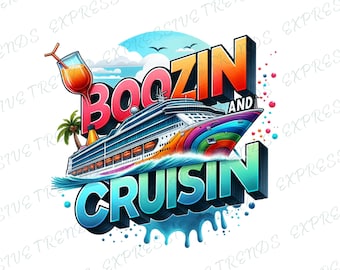 Cruise Life PNG Sublimation, Boozin and Cruisin PNG, Colorful Cruisin Png, Travel png,Cruise Vacation png,Born to Cruise png,Cruising png