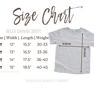 May include: Size chart for Bella Canvas 3001T toddler jersey t-shirts. The chart shows sizes 2T, 3T, 4T, and 5T with corresponding width, length, and weight measurements in inches.