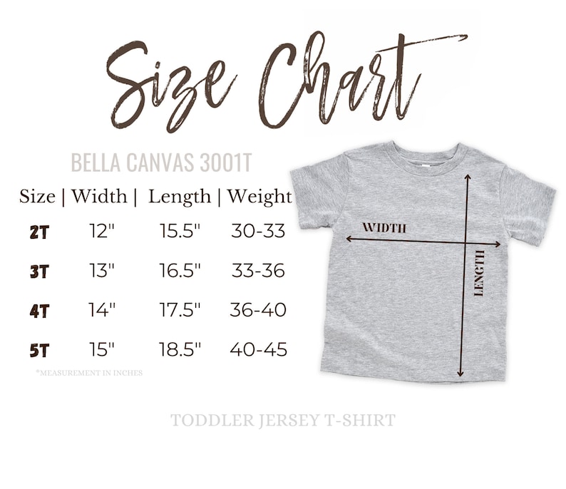 May include: Size chart for Bella Canvas 3001T toddler jersey t-shirts. The chart shows sizes 2T, 3T, 4T, and 5T with corresponding width, length, and weight measurements in inches.