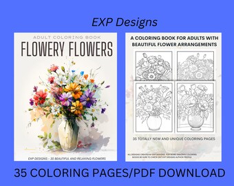 Flowery Flowers Adult Coloring Book /35 Beautiful and Relaxing Flower Designs /PDF Printable Download