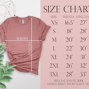 May include: Size chart for a unisex jersey short sleeve tee. The chart shows the width and length in inches for sizes XS to 3XL. Bella+Canvas 3001.