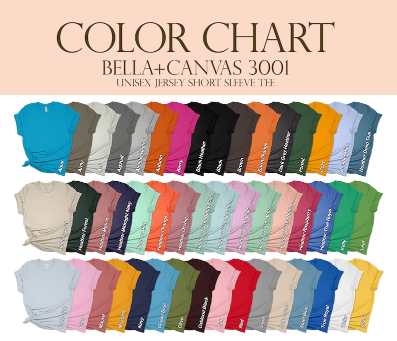 May include: Color chart for Bella + Canvas 3001 unisex jersey short sleeve t-shirts. The chart shows 36 different colors, including Aqua, Army, Asphalt, Autumn, Berry, Black Heather, Black, Brown, Burnt Orange, Dark Grey Heather, Forest, Gold, Heather Deep Teal, Heather Forest, Heather Mauve, Heather Midnight Navy, Heather Orange, Heather Orchid, Heather Raspberry, Heather True Royal, Kelly, Leaf, Mauve, Navy, Ocean Blue, Olive, Oxblood Black, Red, Silver, Steel Blue, True Royal, and Yellow.