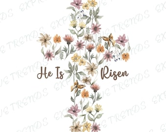 He Is Risen PNG Sublimation,Christian PNG,Religious Png,Easter PNG, Digital Download, Christian easter Png,Floral Cross png,Easter Clipart