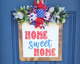 home sweet home door hanger | patriotic door hanger | 4th of July door hanger | front porch | front door sign | porch sign | 4th of July