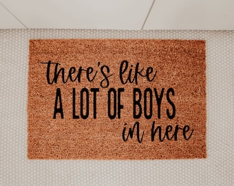 there's like a lot of boys in here doormat, funny doormat, funny welcome doormat, front door mat, custom doormat, boy mom gift, cute doormat