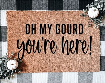 oh my gourd you're here doormat | fall doormat | thanksgiving doormat | autumn doormat | fall porch decor | gourd doormat | fall pun decor